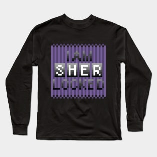 I am SHER Locked Long Sleeve T-Shirt